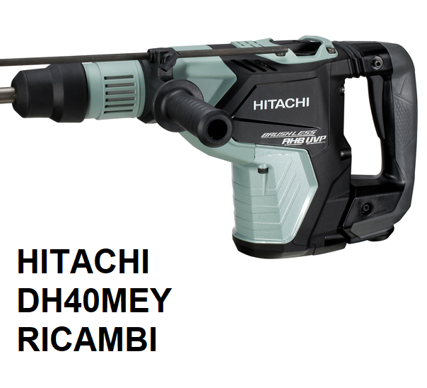RICAMBI MARTELLO HIKOKI DH40MEY